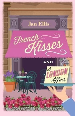 French  Kisses and A London Affair Jan Ellis 9781849344425