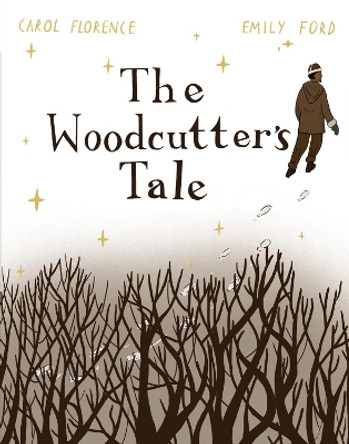 The Woodcutter's Tale by Carol Florence 9781857144796