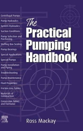 The Practical Pumping Handbook by Ross Mackay 9781856174107