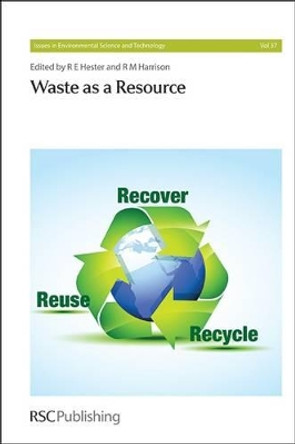 Waste as a Resource by R. E. Hester 9781849736688