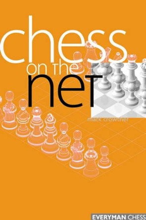 Chess on the Net by Mark Crowther 9781857442373