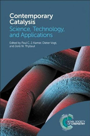 Contemporary Catalysis: Science, Technology, and Applications by Paul C. J. Kamer 9781849739900