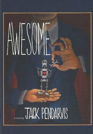 Awesome by Jack Pendarvis 9781849821759