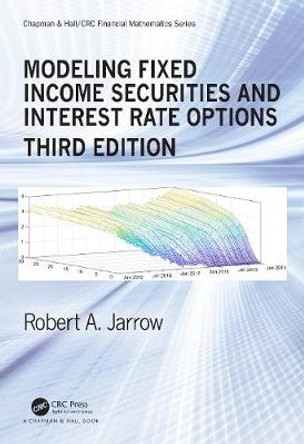 Modeling Fixed Income Securities and Interest Rate Options by Robert Jarrow