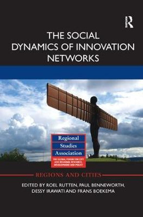 The Social Dynamics of Innovation Networks by Roel Rutten