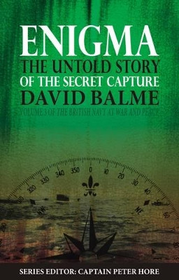 Enigma: The Untold Story of the Secret Capture by David Balme 9781849952262