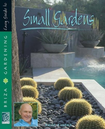 Easy guide to small gardens by Keith Kirsten 9781875093595