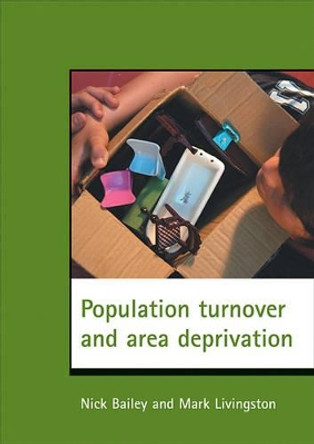 Population turnover and area deprivation by Nick Bailey 9781861349750