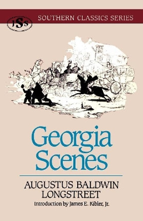 Georgia Scenes by Augustus Baldwin Longstreet 9781879941069