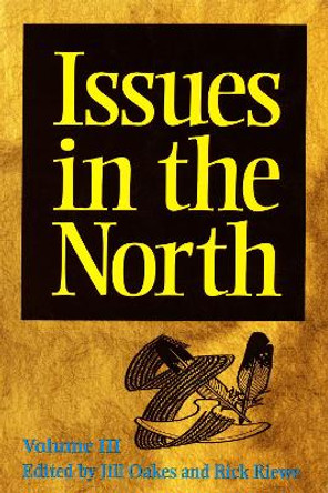 Issues in the North: Volume III by Jill Oakes 9781896445083