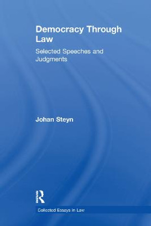 Democracy Through Law: Selected Speeches and Judgments by Johan Steyn