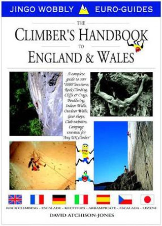 The Climbers Handbook to England and Wales by David Atchison-Jones 9781873665411 The Climbers Handbook to England and Wales by David Atchison-Jones 9781873665411