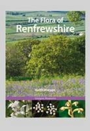 The Flora of Renfrewshire by Keith Watson 9781874357544