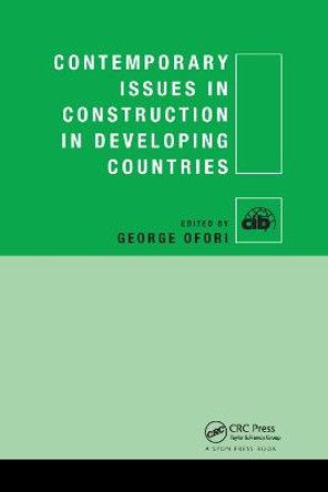 Contemporary Issues in Construction in Developing Countries by George Ofori