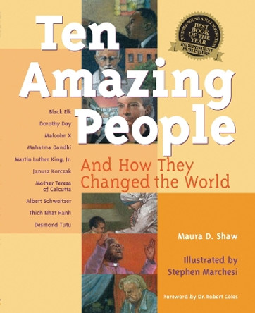 Ten Amazing People: And How They Changed the World by Maura D. Shaw 9781893361478