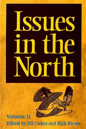 Issues in the North: Volume II by Jill Oakes 9781896445045