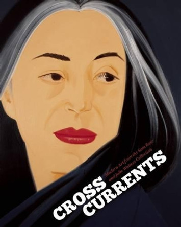 Cross Currents: Modern Art from the Sam Rose and Julie Walters Collection by ,Viginia Mecklenburg 9781907804809
