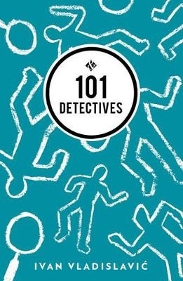 101 Detectives by Ivan Vladislavic 9781908276568