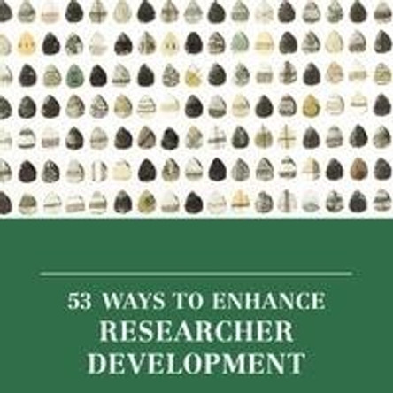 53 Ways to Enhance Researcher Development by Robert Daley 9781907076954