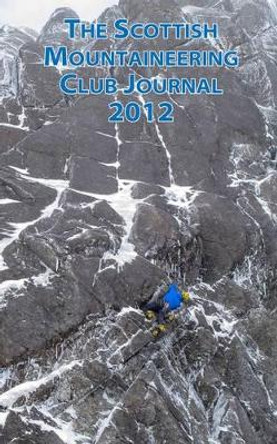 The Scottish Mountaineering Club Journal: 2012 by Noel Williams 9781907233036