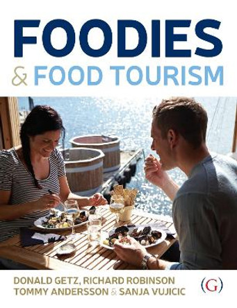 Foodies and Food Tourism by Donald Getz 9781910158005