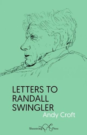 Letters to Randall Swingler by Andy Croft 9781910323847