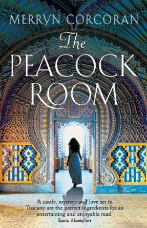 The Peacock Room: at Sammezzano Castle by Merryn Corcoran 9781910453810