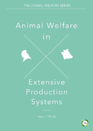 Animal Welfare in Extensive Production Systems Juan Villalba 9781910455548