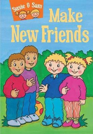 Susie and Sam Make New Friends by Judy Hamilton 9781910680599