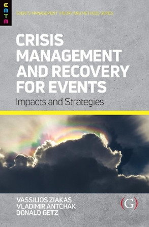 Crisis Management and Recovery for Events: Impacts and Strategies by Vassilios Ziakas 9781911635901