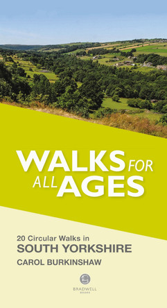 Walks for All Ages South Yorkshire by Carol Burkinshaw 9781912060726