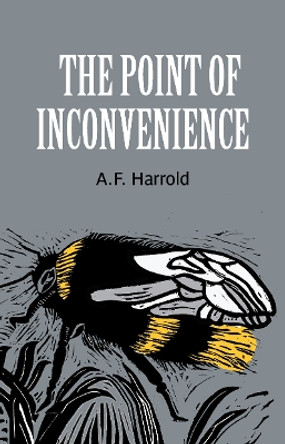 The Point of Inconvenience by A. F. Harrold 9781901677904