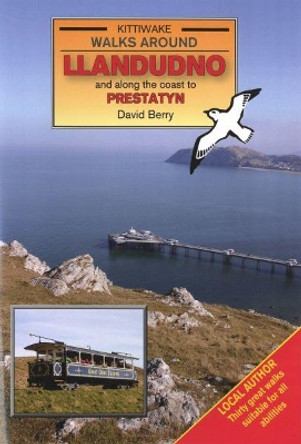 Walks Around Llandudno and Along the Coast to Prestatyn by David Berry 9781902302911