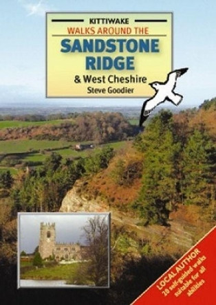 Walks Around the Sandstone Ridge and West Cheshire by Steve Goodier 9781902302744