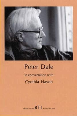 Peter Dale in Conversation with Cynthia Haven by Cynthia Haven 9781903291139