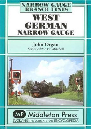 West German Narrow Gauge by John Organ 9781904474937