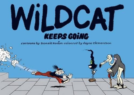 Wildcat Keeps Going by Donald Rooum 9781904491149