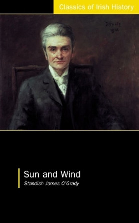 Sun and Wind by Standish O'Grady 9781904558118