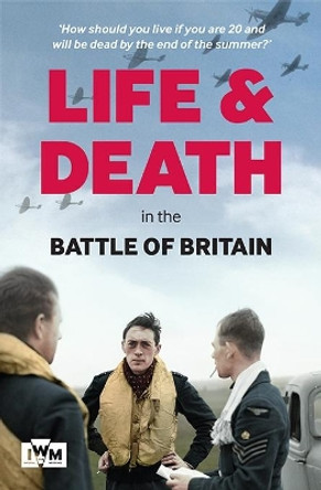 Life and Death in the Battle of Britain by Carl Warner 9781904897316