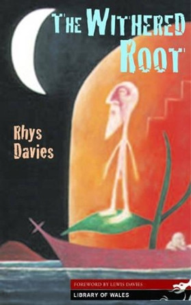 The Withered Root by Rhys Davies 9781905762477