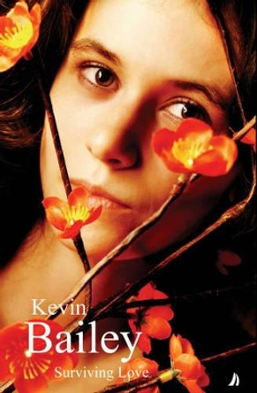 Surviving Love by Kevin Bailey 9781906061210