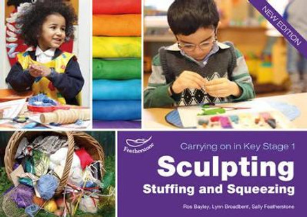 Sculpting Stuffing and Squeezing by Lynn Broadbent 9781906029425