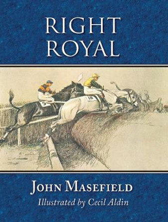 Right Royal by John Masefield 9781906122607