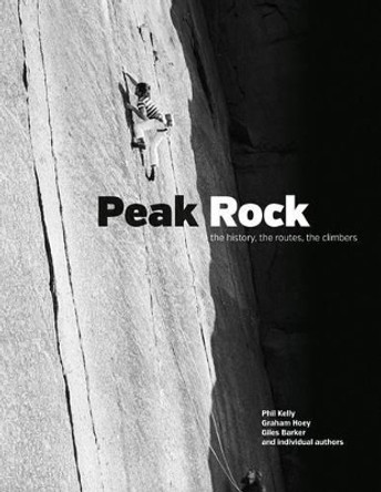 Peak Rock: The history, the routes, the climbers by Phil Kelly 9781906148720