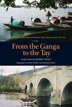 From the Ganga to the Tay by Bashabi Fraser 9781906307950