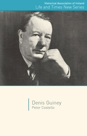 Denis Guiney by Peter Costello 9781906359140