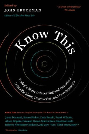 Know This: Today's Most Interesting and Important Scientific Ideas, Discoveries, and Developments by John Brockman 9780062562067