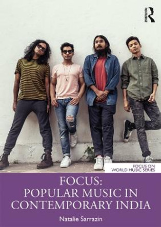 Focus: Popular Music in Contemporary India by Natalie Sarrazin