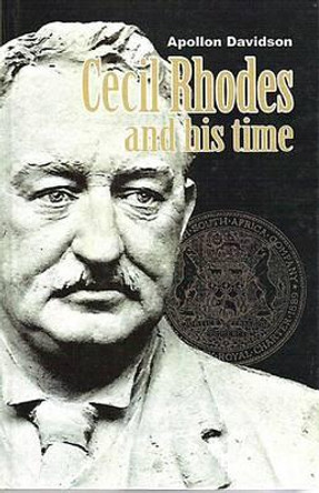 Cecil Rhodes and His Time by Apollon Davidson 9781919825243