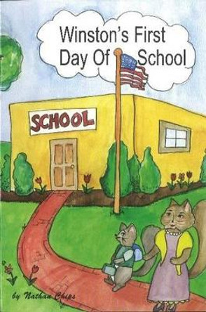 Winston's First Day of School by Nathan Chips 9781929661237